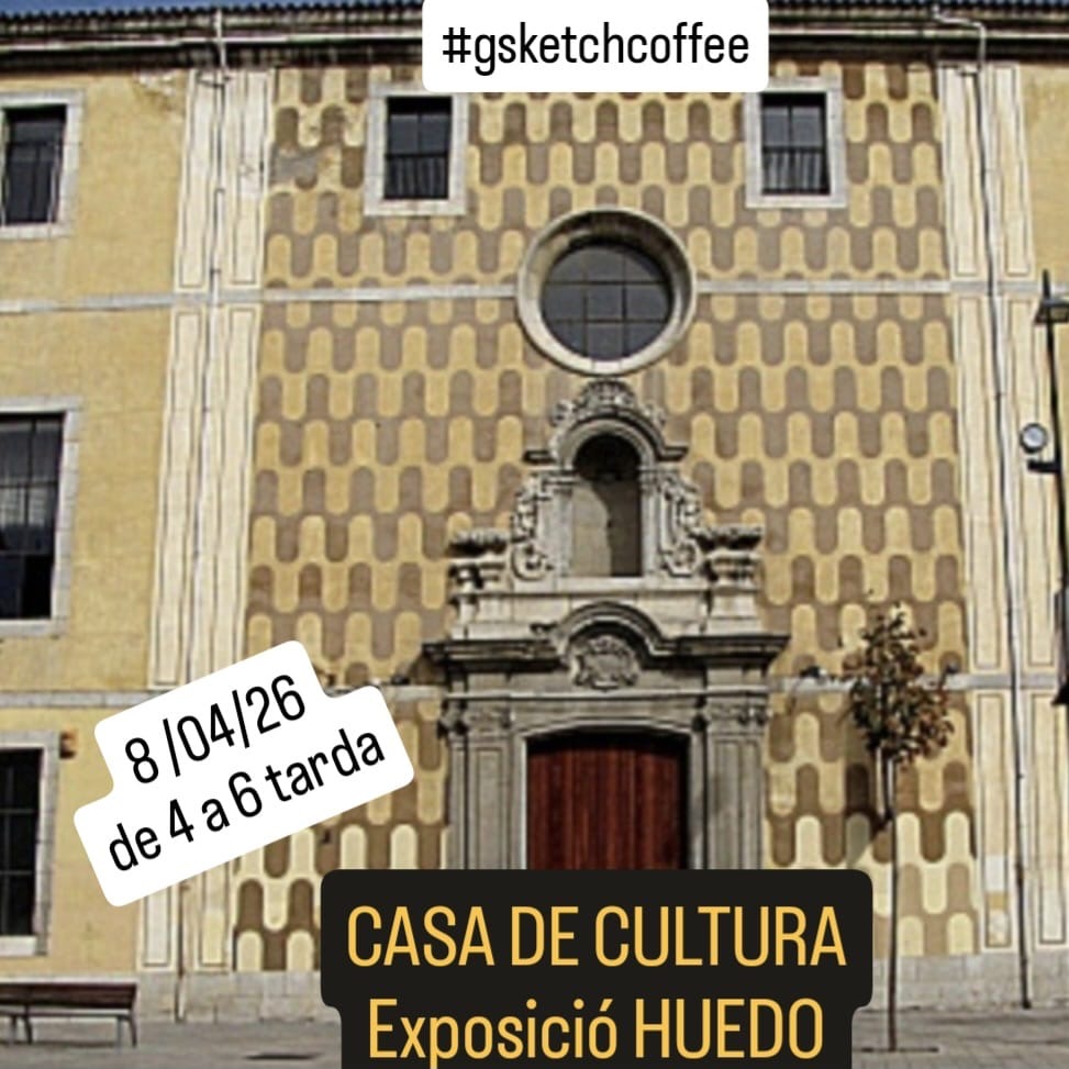 Girona Sketch Coffee. Casa de Cultura. Exposició Huedo