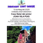 Dibuixant Sant Quirze. Casa natal Joan Vila i Puig