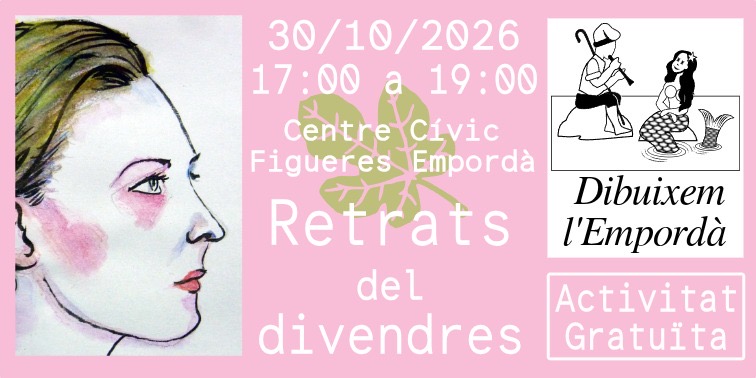 Dibuixem l’Empordà. Retrats del divendres. CC Figueres Empordà