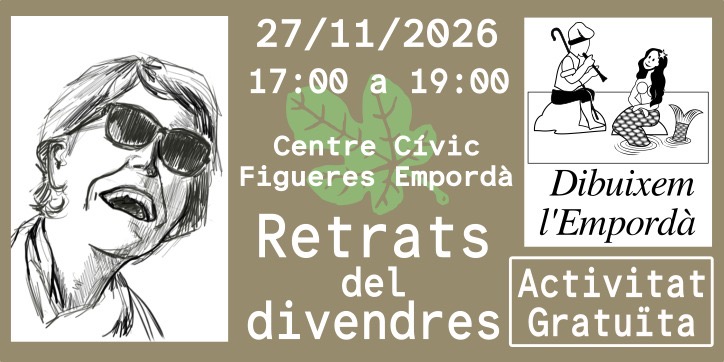 Dibuixem l’Empordà. Retrats del divendres. CC Figueres Empordà