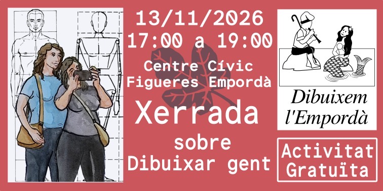 Dibuixem l’Empordà. Xerrada, Com dibuixar Gent. CC. Figueres Empordà